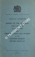 Railway Accidents - Report on the Collision which occurred on 7th January 1957 near Welwyn Garden City Station in the Eastern Region British Railways by Ministry of Transport